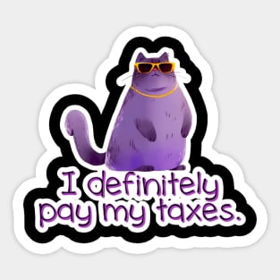 Miss Kitty Whiskerwell - I DEFINITLEY pay my taxes. Sticker